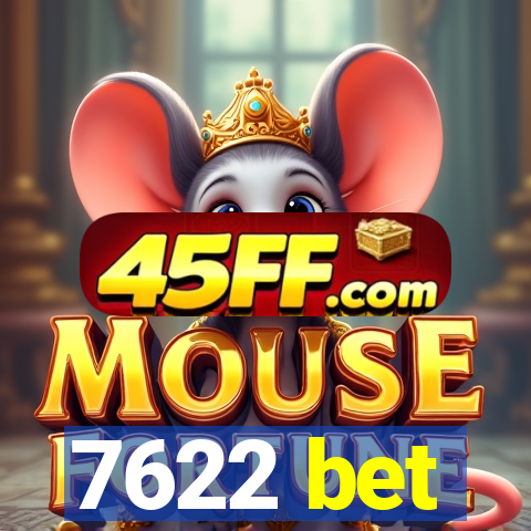 7622 bet